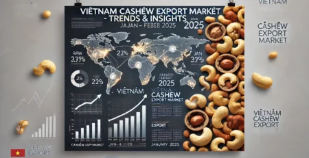 CASHEW EXPORT-IMPORT MARKET REPORT - JANUARY & FEBRUARY 2025