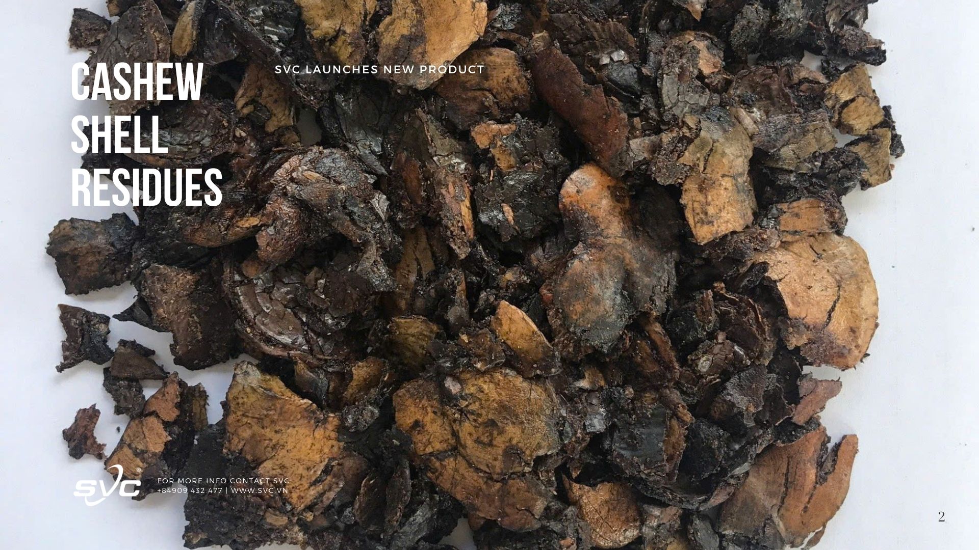 SVC Launches New Product: Cashew Shell Residues
