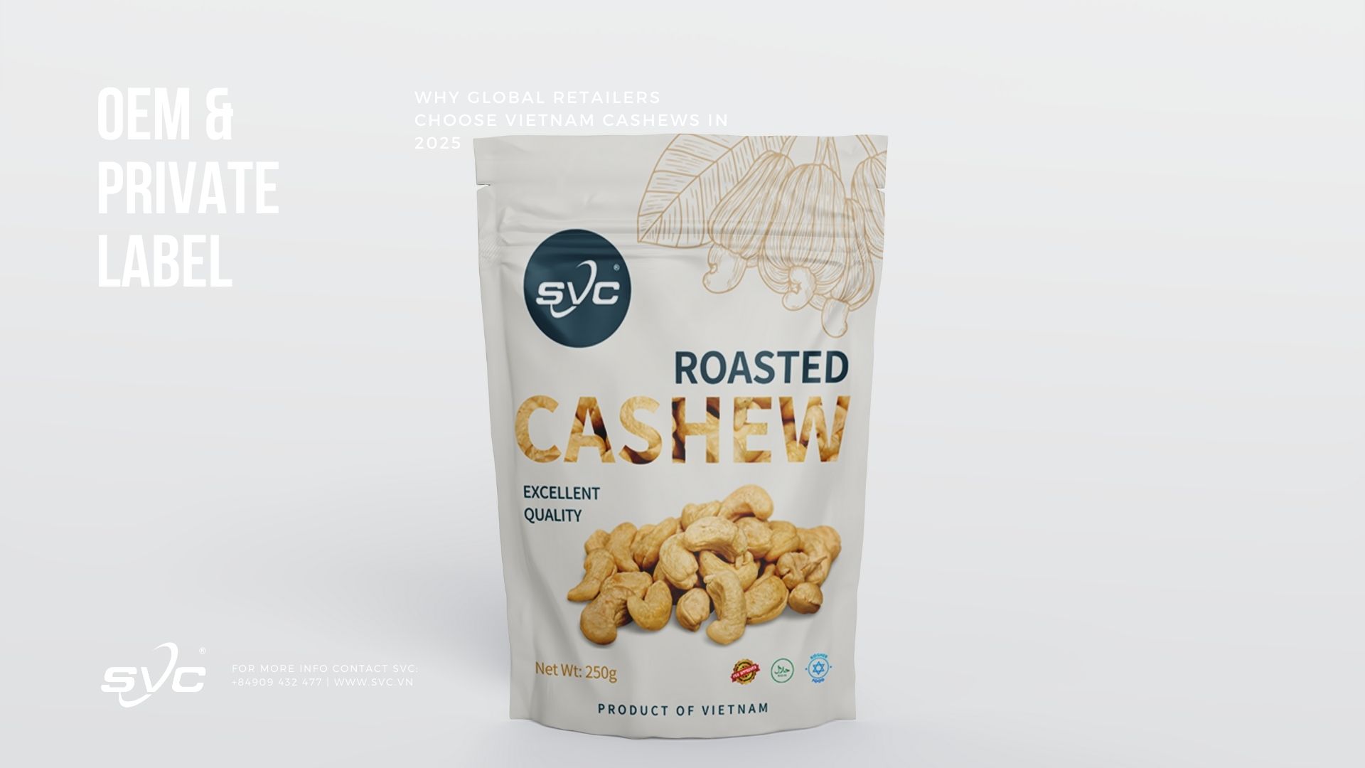 OEM & Private Label: Why Global Retailers Choose Vietnam Cashews in 2025