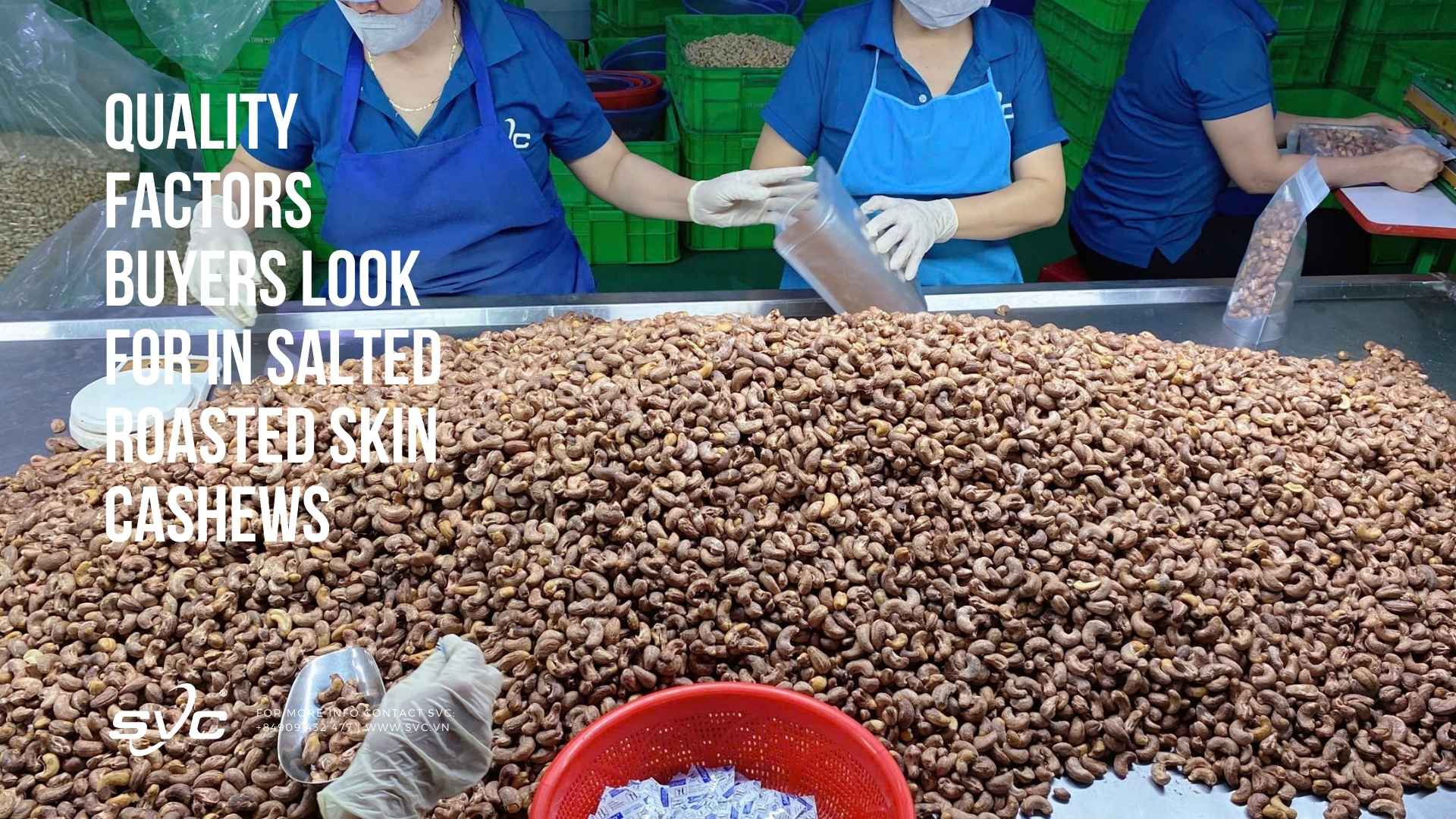 Quality Factors Buyers Look for in Salted Roasted Skin Cashews
