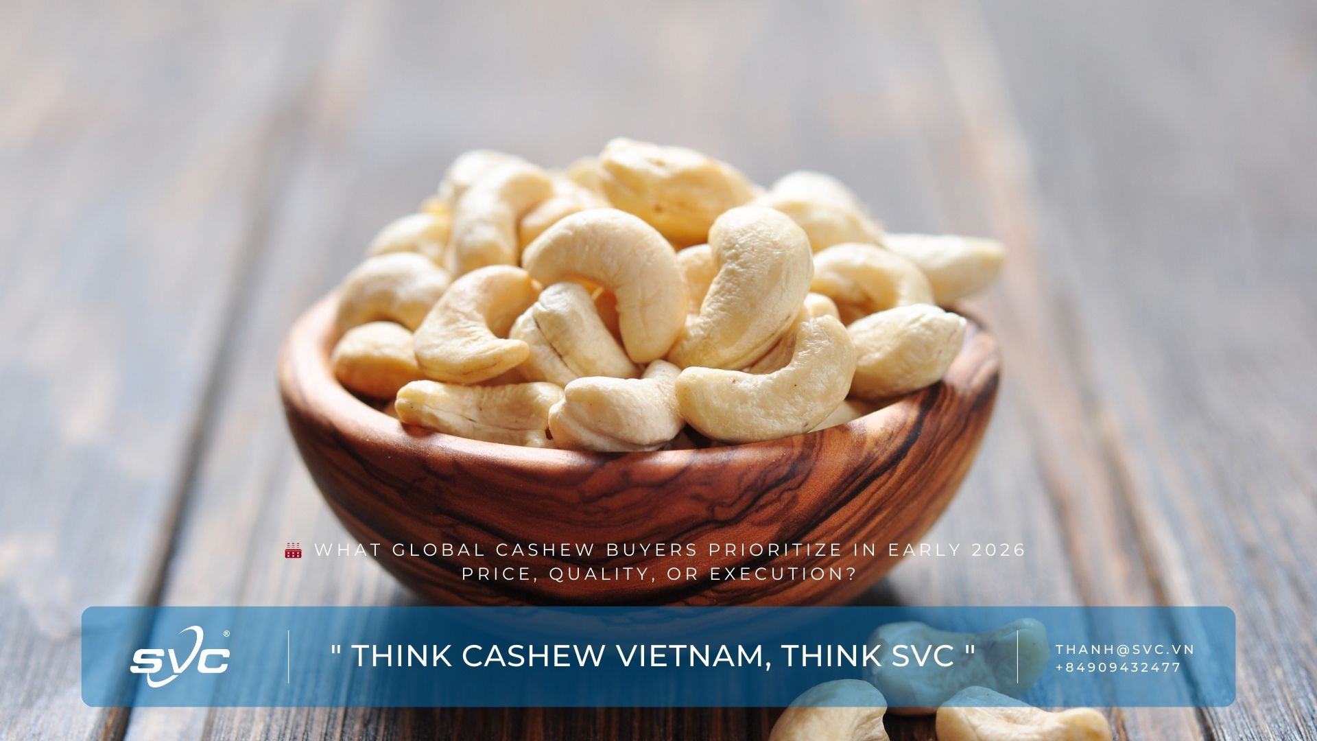 What Global Cashew Buyers Prioritize in Early 2026 – Price, Quality, or Execution?