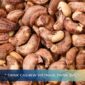 Roasted Salted Cashew Kernels with Skin A240 Price – Export Update
