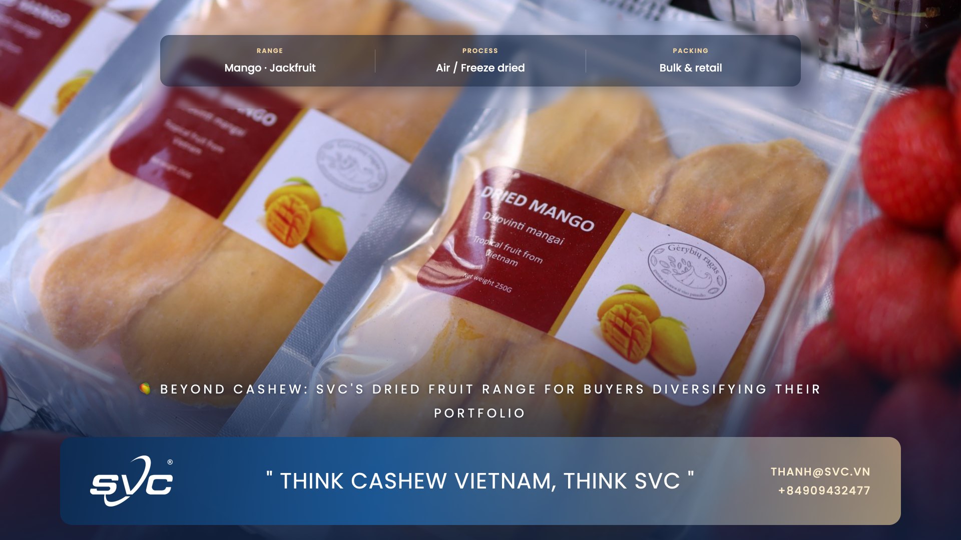 Beyond Cashew: SVC's Dried Fruit Range For Buyers Diversifying Their Portfolio